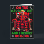 Auf der unartigen Liste und ich bereue nichts Horr Karte<br><div class="desc">Auf der unartigen Liste und ich bereue nichts Horror-Weihnachten</div>