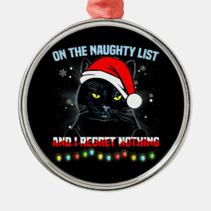 Auf der unartigen Liste und ich bereue nichts Katz Ornament Aus Metall