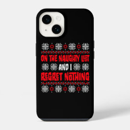Auf der unartigen Liste und ich bereue nichts Lust iPhone 14 Hülle