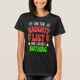 Auf der unartigen Liste und ich bereue nichts Weih T-Shirt