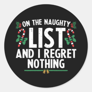 Auf der unartigen Liste und ich bereue nichts Xmas Runder Aufkleber