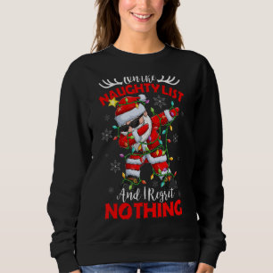 Auf der unheilvollen Liste und ich bedauere nichts Sweatshirt