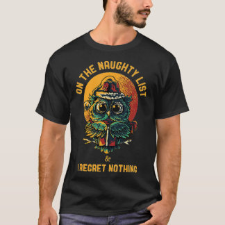 Auf der unheilvollen Liste und ich bedauere nichts T-Shirt