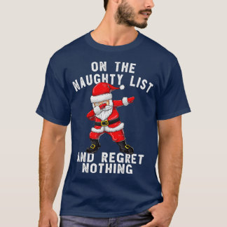 Auf der unheilvollen Liste und ich bedauere nichts T-Shirt