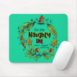 Auf der unheilvollen Liste, und ich bedaure nichts Mousepad