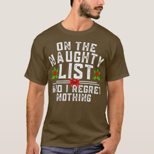 Auf der unheilvollen Liste und ich bedaure nichts T-Shirt