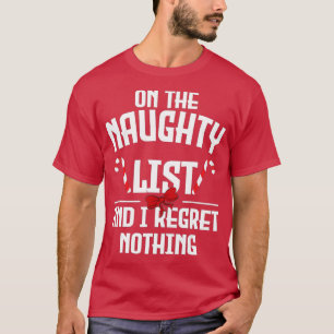 Auf der unheilvollen Liste, und ich bedaure nichts T-Shirt