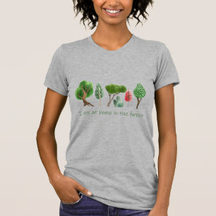 Auf der Zuhause im Forest Inspirational Quote T -  T-Shirt