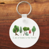 Auf der Zuhause im Wald Inspiration Zitat Schlüsselanhänger (Vorderseite)
