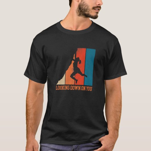 Auf dich herabblickend Bouldering Fels Klettern Kl T-Shirt (Vorderseite)