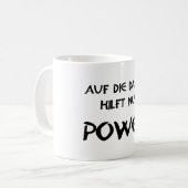 Auf die Dauer hilft nur Power Kaffeetasse (Vorderseite Links)