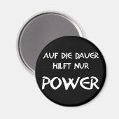 Auf die Dauer hilft nur Power Magnet (Vorderseite/Rückseite)