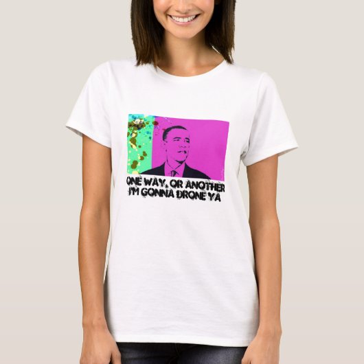 Auf die eine oder andere Weise bin ich Gonna Drone T-Shirt (Vorderseite)