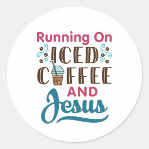 Auf Eiskaffee und Jesus laufen Runder Aufkleber
