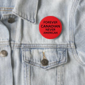 AUF EWIG KANADISCH BUTTON (Beispiel)