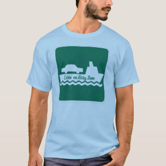 Auf Fährenzeit leben T-Shirt