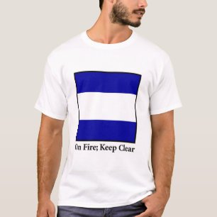 Auf Feuer; Behalten Sie klar T-Shirt