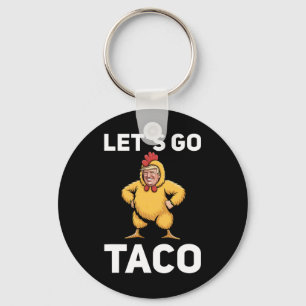 Auf geht's Taco Lustig Trump Hühneranzug Lustig  Schlüsselanhänger
