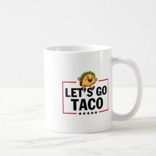 Auf geht's Taco Lustig Trump kneift immer _11  Kaffeetasse