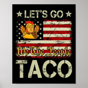 Auf geht's Taco Lustig Trump kneift immer _12 Poster
