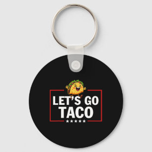 Auf geht's Taco Lustig Trump kneift immer _17  Schlüsselanhänger