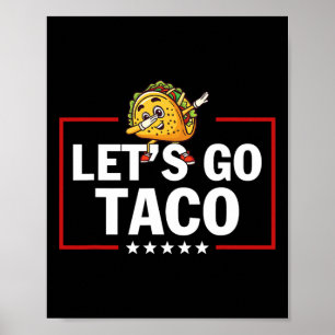 Auf geht's Taco Lustig Trump kneift immer 23  Poster