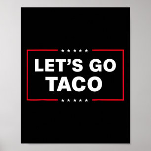 Auf geht's Taco Lustiger Trump kneift immer 38  Poster