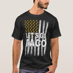Auf geht's Taco Lustiger Trump kneift immer 55 T-Shirt