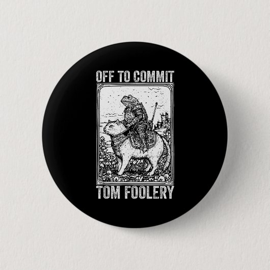 Auf geht's um Dummheiten anzustellen Meme lustiger Button (Vorderseite)
