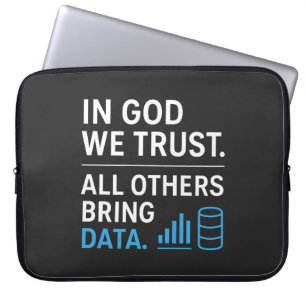 Auf Gott vertrauen wir, alle anderen bringen Daten Laptopschutzhülle