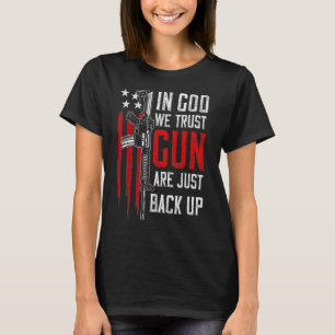 Auf Gott vertrauen wir, Waffen sind nur Notfall Ar T-Shirt