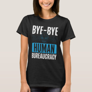 Auf Grundlage der Bürokratie KI T-Shirt