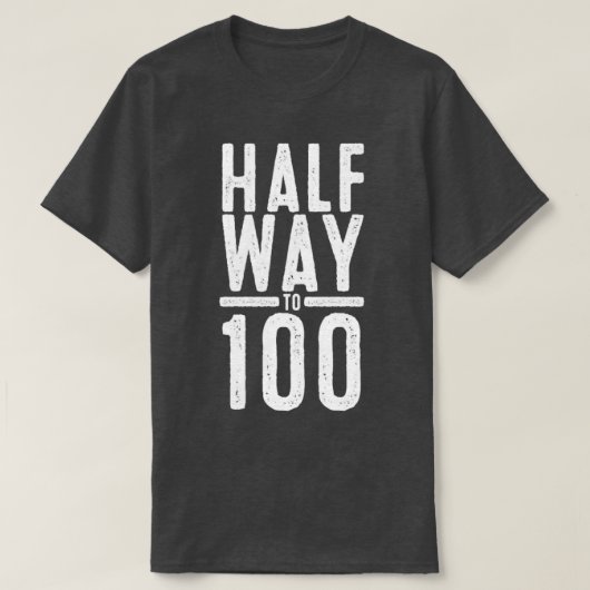 Auf halbem Weg bis 100 Phantastisch 50. Funny 50 J T-Shirt (Design vorne)