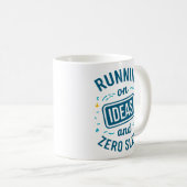 Auf Ideen & Zero Sleep Funny Relating Coff laufen Kaffeetasse (VorderseiteRechts)