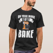 Auf Ihrer Mark Set Bake Backbacken T-Shirt (Vorderseite)