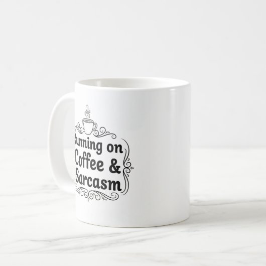 Auf Kaffee & Sarcasm Tasse laufen - Funny (Vorderseite Links)