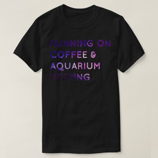 Auf Kaffee und Aquarium behaltend Geschenk für Co T-Shirt (Design vorne)