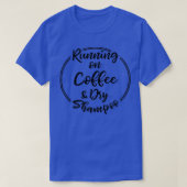 Auf Kaffee und trocken Shampoo 2 T-Shirt (Design vorne)