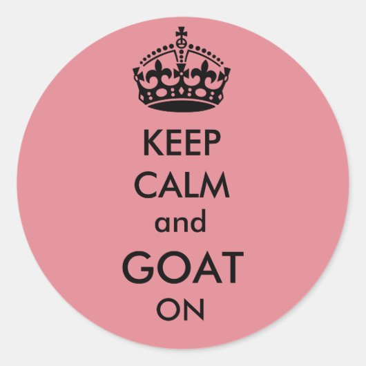 Auf Knopf "Ruhe und Ziege behalten" Runder Aufkleber (Vorderseite)