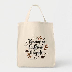 Auf Koffein und Regrets Tote Bag laufen - Stilvoll Tragetasche