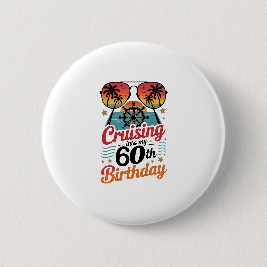 Auf Kreuzfahrt zu meinem 60. Geburtstag Button (Vorderseite)