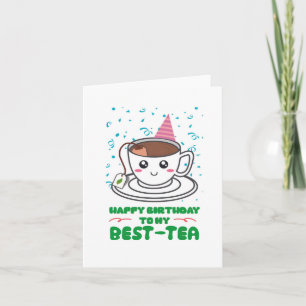 Auf meine Best Tea Puns Birthday Card Karte