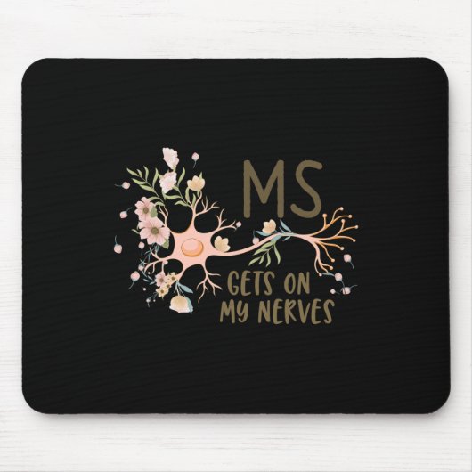 Auf meine Nerven Multiple Sklerose Awareness Flora Mousepad (Vorne)