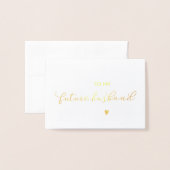 Auf meine zukünftige Hochzeitskarte Folienkarte (Vorderseite mit Umschlag)