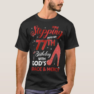 Auf meinem 77. Geburtstag mit GODS Grace & M T-Shirt