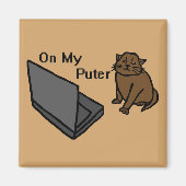 Auf meinem Computer Lustige Computer Braune Katze Magnet (Vorne)
