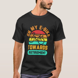 Auf meinem E-Bike zu Ruhestätten-Radfahrer T-Shirt