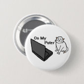 Auf meinem lustigen Computer Weiße Katzen-Meme Button (Vorne & Hinten)