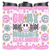 Auf meinen Ehemännern letzten Nerve Funny 3D aufge Thermosbecher