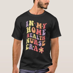 Auf meiner Zeit als Pflegekraft zu Hause Frauen T-Shirt